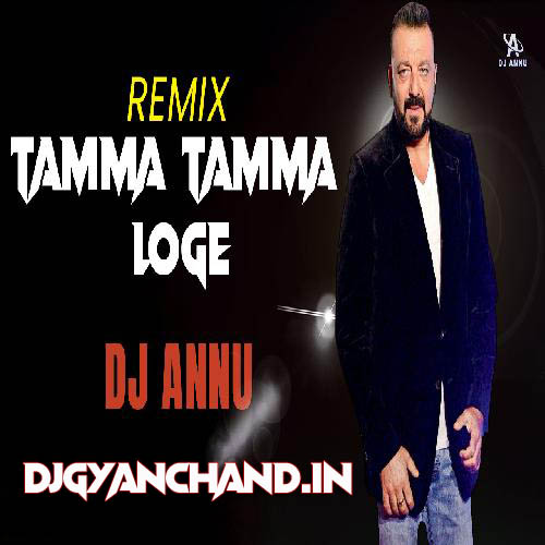 Tamma Tamma Loge ( Electro Remix ) - DJ Annu Gopiganj